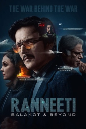 Ranneeti: Balakot & Beyond (2024) Season 1 [Hindi + Tamil + Telugu + Kannada] WebRip 480p, 720p ESub - Complete