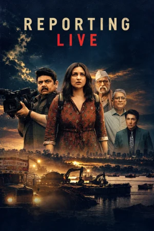 Reporting Live 2026 WebRip [Hindi + Tamil + Telugu] 480p 720p ESub