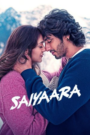 Saiyaara 2025 WebRip [Hindi] 480p 720p 1080p ESub