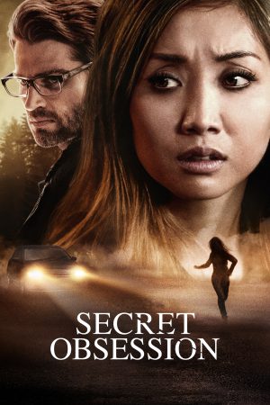 Secret Obsession 2019 WebDl [Hindi + English] 480p, 720p ESub