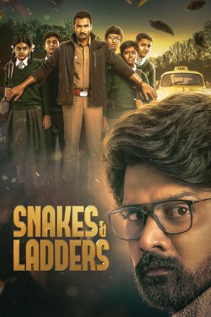 Snakes & Ladders (2024) Season 1 [Hindi + Tamil + Telugu + Malayalam + Kannada] WebRip 480p, 720p ESub - Complete
