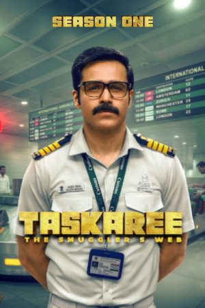 Taskaree: The Smuggler's Web (2026) Season 1 [Hindi + Tamil + Telugu + English] WebRip 480p 720p ESub - Complete