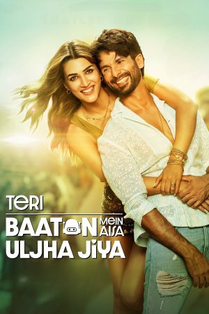 Teri Baaton Mein Aisa Uljha Jiya 2024 WebRip [Hindi] 480p, 720p, 1080p ESub