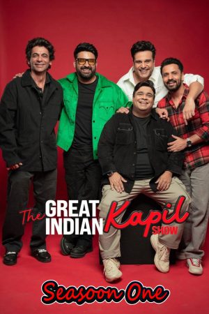 The Great Indian Kapil Show (2024) Season 1 [Hindi] WebRip 480p, 720p ESub - Complete