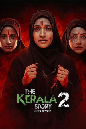 The Kerala Story 2: Goes Beyond 2026 WebRip [Hindi + Tamil + Telugu + Malayalam + Kannada] 1080p 480p 720p ESub