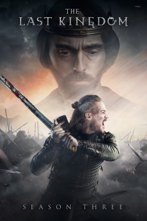 The Last Kingdom (2018) Season 3 [Hindi + English] WebRip 480p 720p ESub - Complete