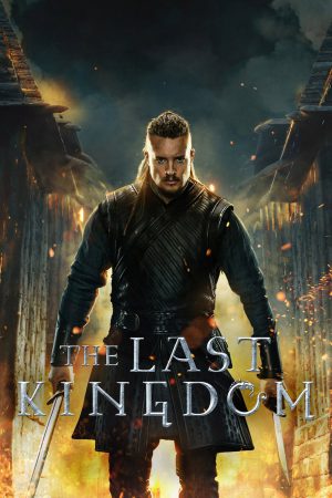 The Last Kingdom (2022) Season 5 [Hindi + English] WebRip 480p 720p ESub - Complete