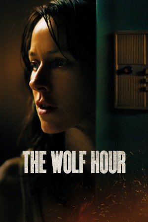 The Wolf Hour 2019 BluRay [Hindi + English] 480p, 720p ESub