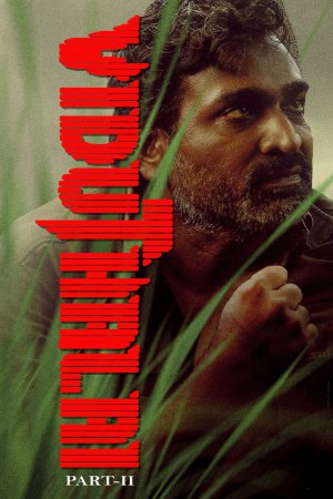 Viduthalai: Part II 2024 WebRip [Hindi + Tamil + Telugu + Malayalam + Kannada] 480p, 720p, 1080p ESub