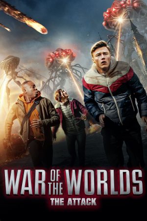 War of the Worlds: The Attack 2023 BluRay [Hindi + English] 480p, 720p ESub