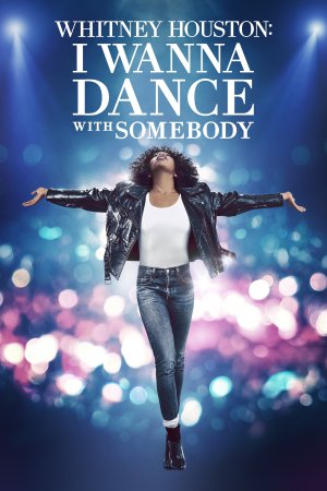 Whitney Houston: I Wanna Dance with Somebody 2022 BluRay [Hindi + Tamil + Telugu + English] 480p, 720p ESub