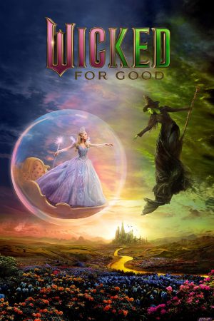 Wicked: For Good 2025 WebRip [Hindi + English] 480p 720p 1080p ESub